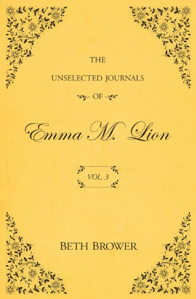 The Unselected Journals of Emma M. Lion: Vol. 3 | Amazon (US)