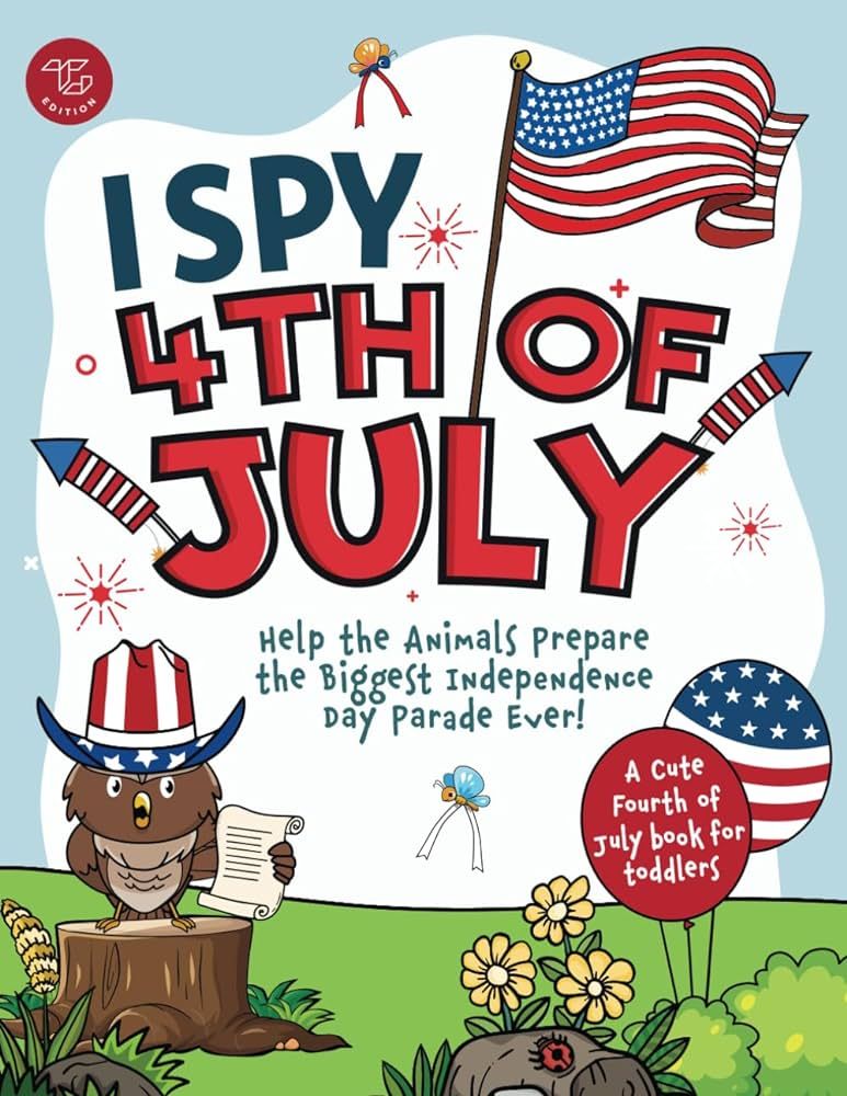 I Spy 4th of July: Help the Animals Prepare the Biggest Independence Day Parade Ever! A Cute Four... | Amazon (US)