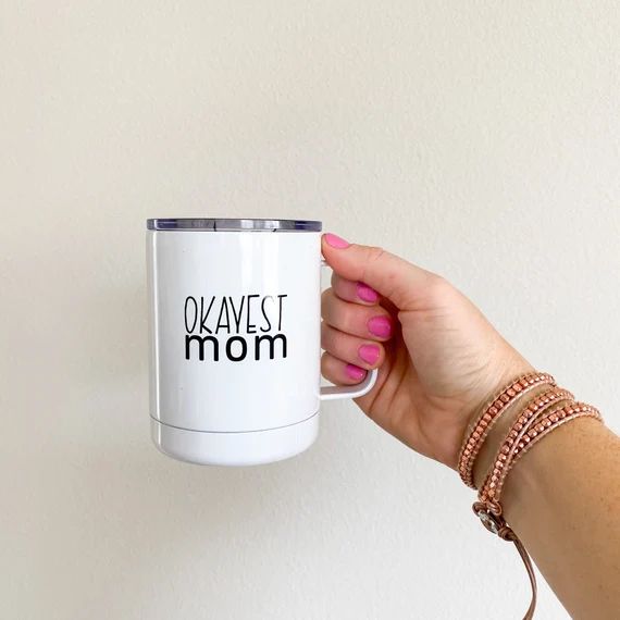 Travel Mug for Mom Okayest Mom Original Mug Lid Gift | Etsy | Etsy (US)