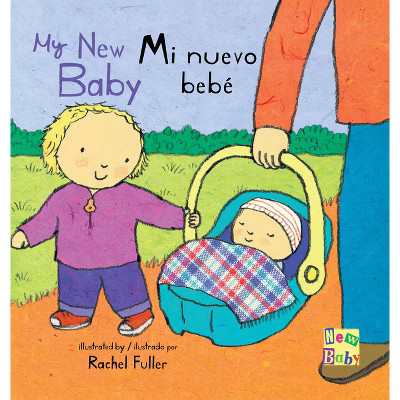 Mi Nuevo Bebé/My New Baby - (Board Book) | Target