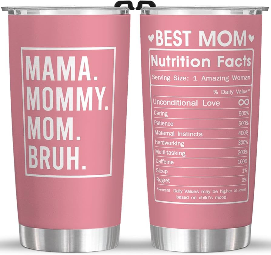 20oz Tumbler – Gift for Mother – “Mama. Mommy. Mom. Bruh.” & “Best Mom Nutrition Facts... | Amazon (US)