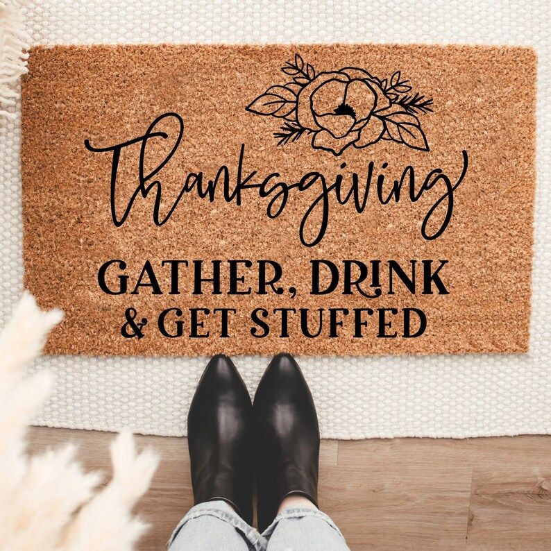 Thanksgiving Gather Drink & Get Stuffed Doormat, Housewarming Gift, Welcome Doormat, Front Doormat,  | Etsy (US)