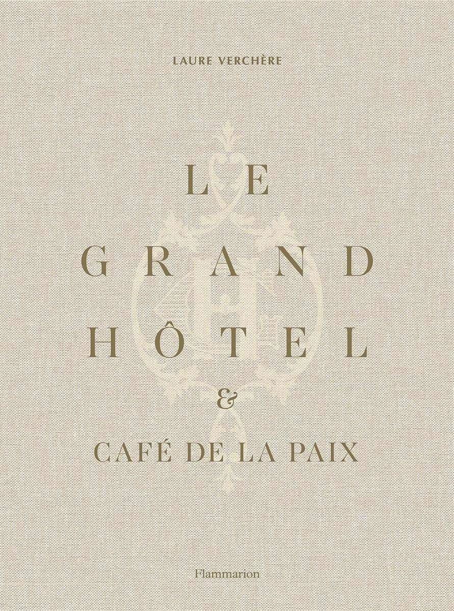 Le Grand Hôtel & Café de la Paix: French Art de Vivre (French Edition) | Amazon (US)