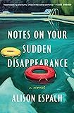 Notes on Your Sudden Disappearance: A Novel    Hardcover – May 17, 2022 | Amazon (US)