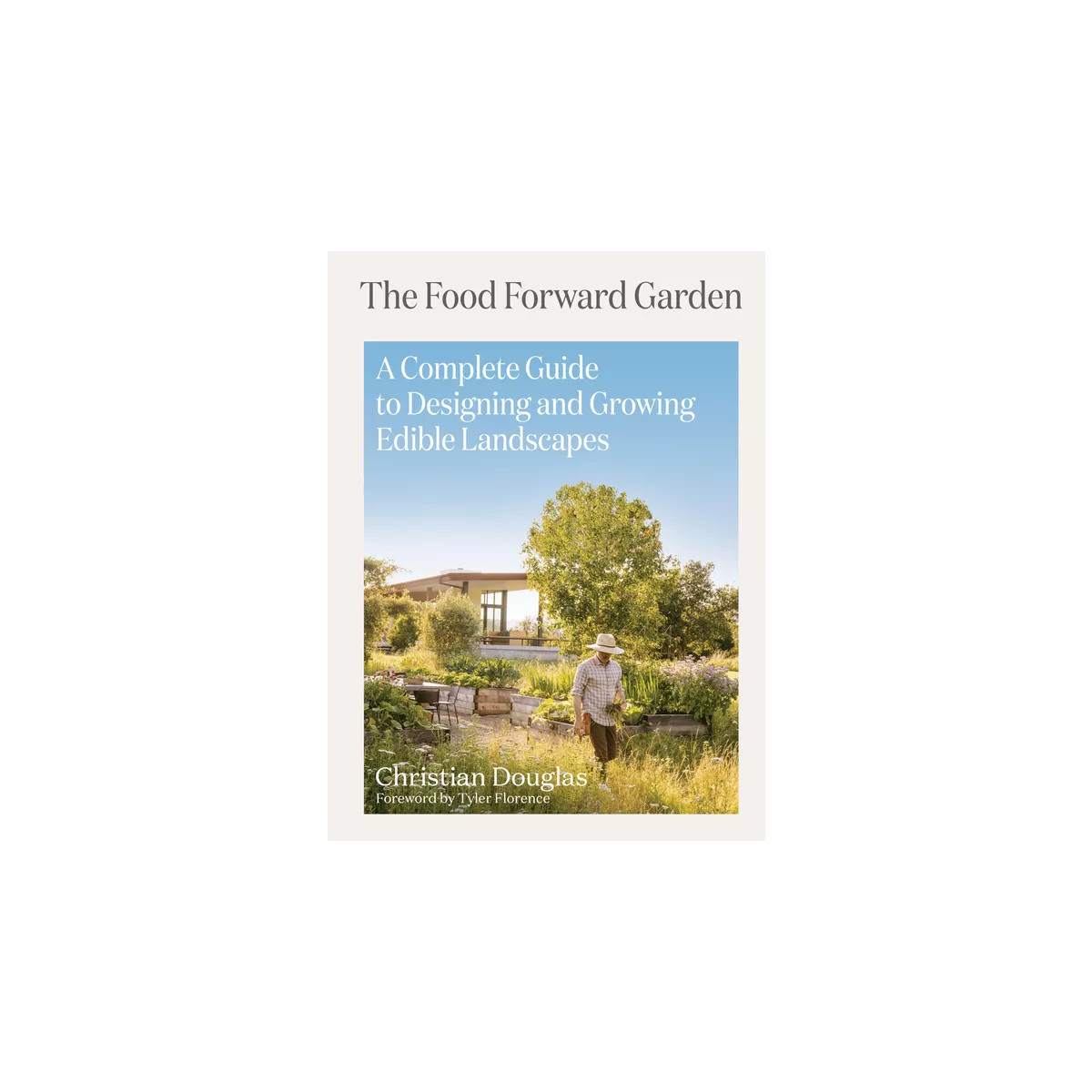 The Food Forward Garden - by  Christian Douglas (Hardcover) | Target
