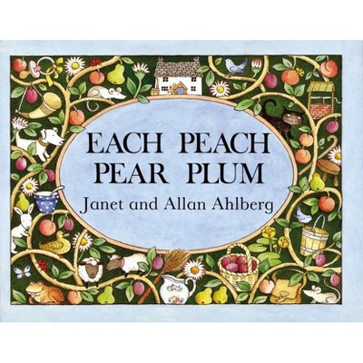 Each Peach Pear Plum - by  Allan Ahlberg (Board Book) | Target
