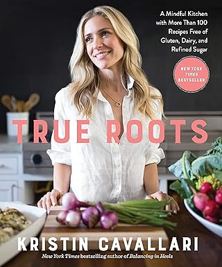 True Roots: A Mindful Kitchen with More Than 100 Recipes Free of Gluten, Dairy, and Refined Sugar... | Amazon (US)