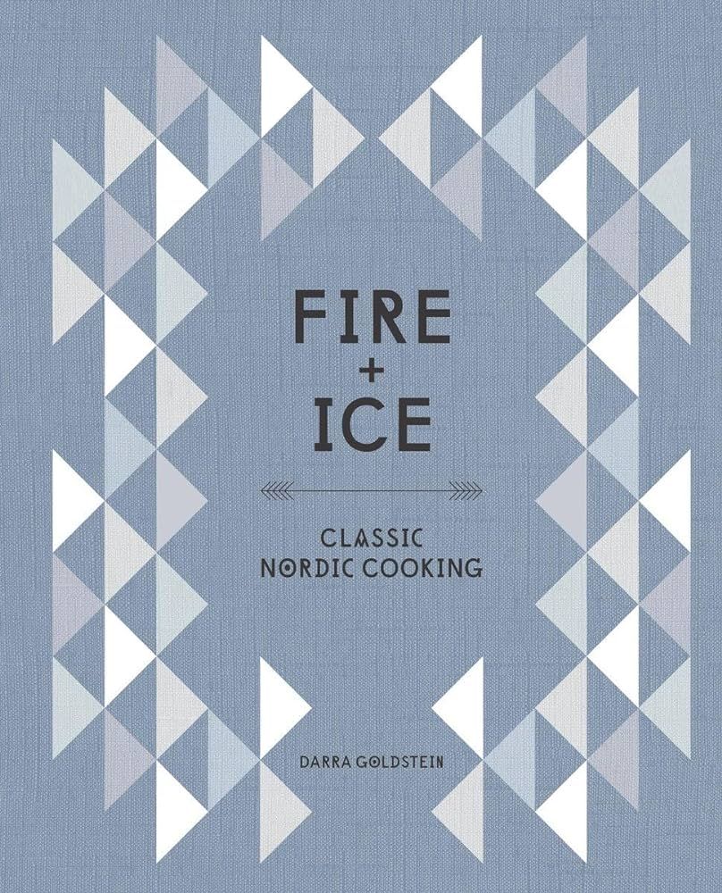 Fire and Ice: Classic Nordic Cooking [A Cookbook] | Amazon (US)