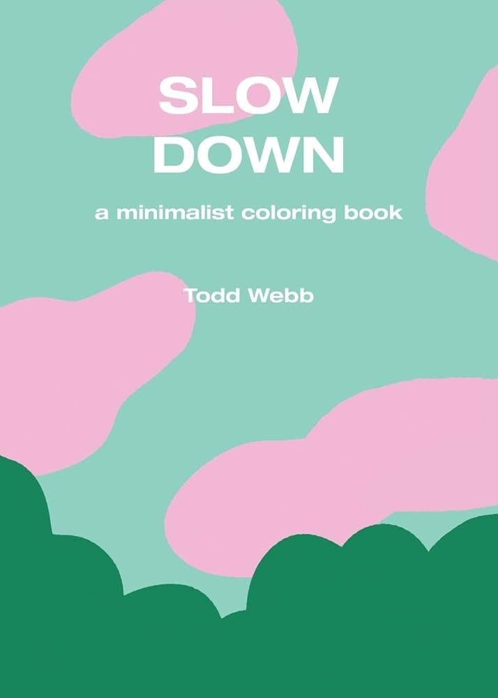 Slow Down: A Minimalist Coloring Book | Amazon (US)