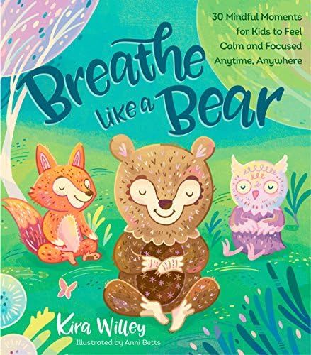Breathe Like a Bear: 30 Mindful Moments for Kids to Feel Calm and Focused Anytime, Anywhere | Amazon (US)