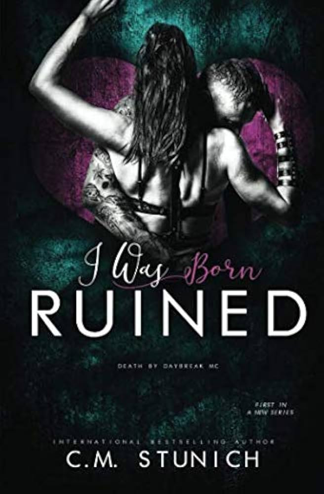 I Was Born Ruined: A Reverse Harem Motorcycle Club Romance (Death By Daybreak Motorcycle Club) | Amazon (US)