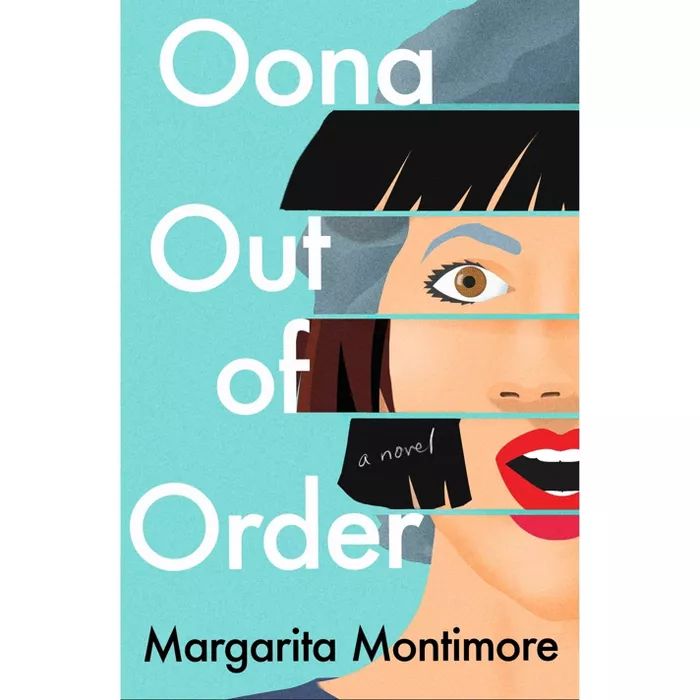 Oona Out of Order - by Margarita Montimore (Hardcover) | Target