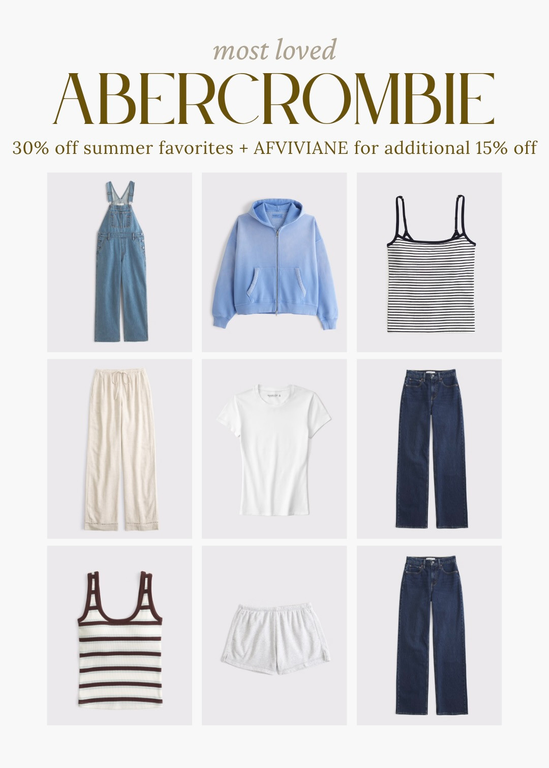 [6/18/26] Abercrombie most loved pieces! 30% off summer favorites + AFVIVIANE for additional 15% off🤍

[Use code AFVIVIANE to get an additional 15% off almost everything in stores and online at checkout from 6/18/26-6/21/26 in US/CA. Exclusions apply. See details online.] 

 #LTKootd #LTKSeasonal #LTKSaleAlert