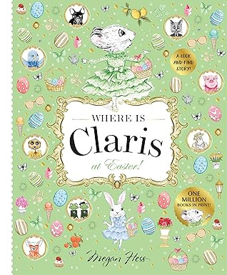 Where is Claris at Easter!: Claris: A Look-and-find Story!      Hardcover – February 25, 2025 | Amazon (US)