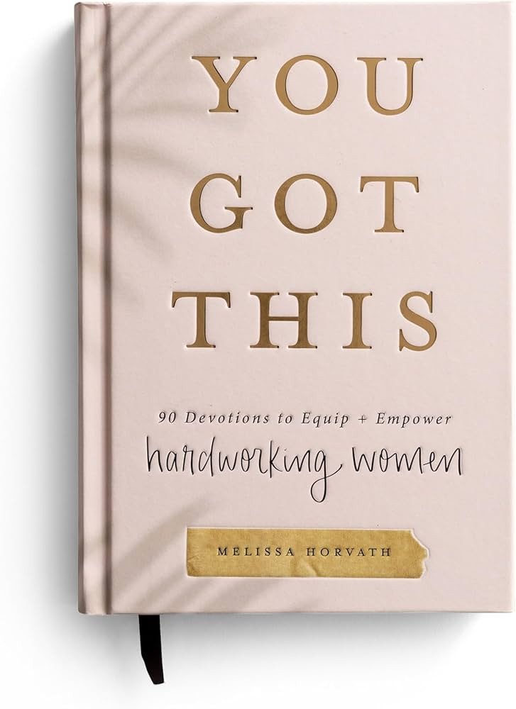You Got This: 90 Devotions to Equip and Empower Hardworking Women | Amazon (US)
