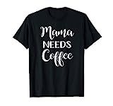 Mama Needs Coffee T-Shirt | Amazon (US)