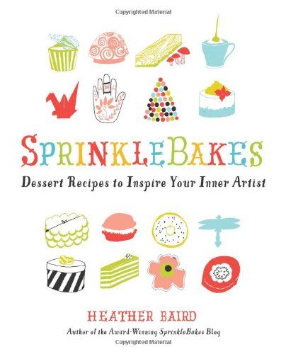 SprinkleBakes: Dessert Recipes to Inspire Your Inner Artist | Amazon (US)