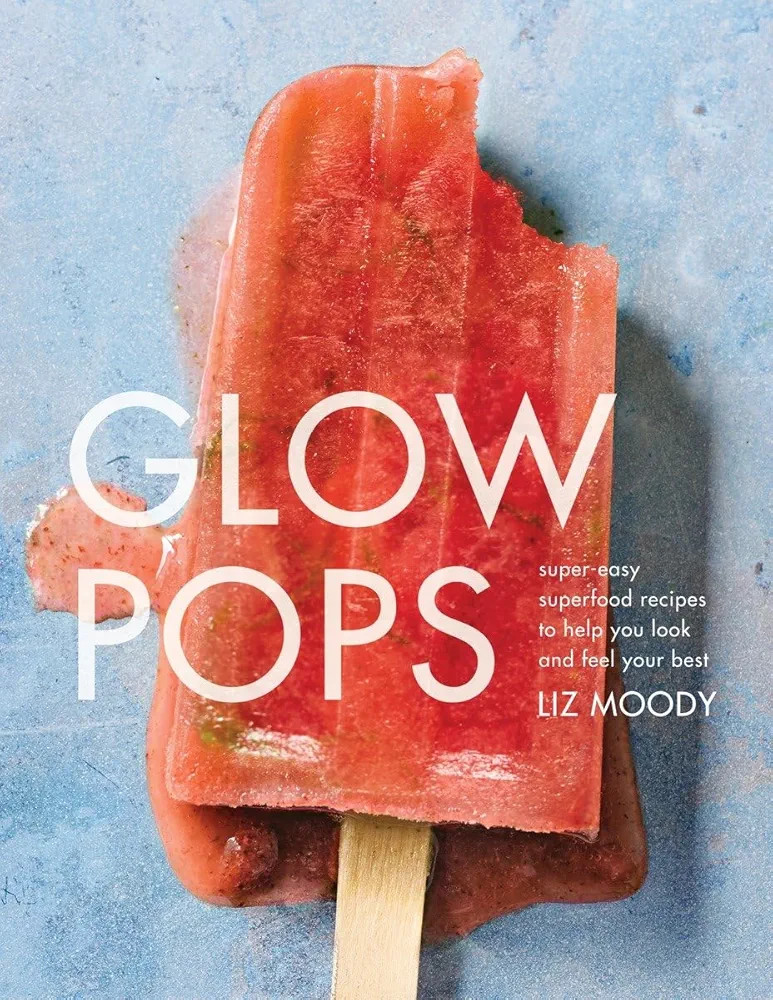 Glow Pops: Super-Easy Superfood Recipes to Help You Look and Feel Your Best: A Cookbook | Amazon (US)