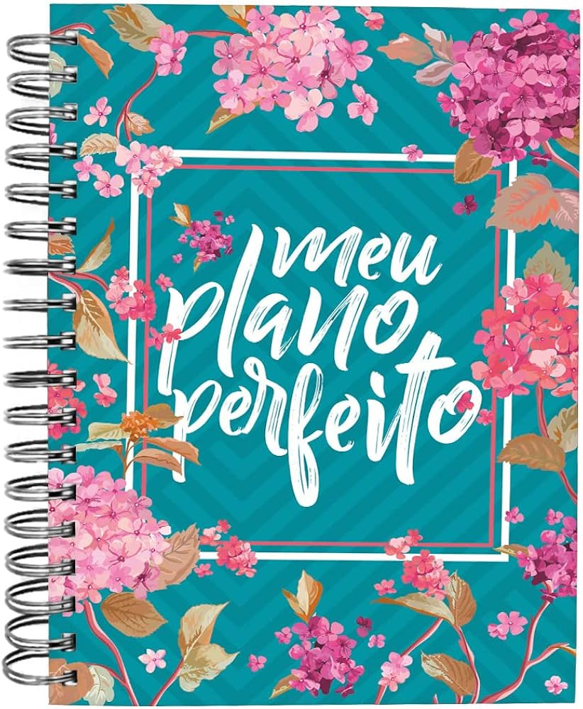 Meu Plano Perfeito, Espiral Duplo, Flores (4a Edição) | Amazon (BR)