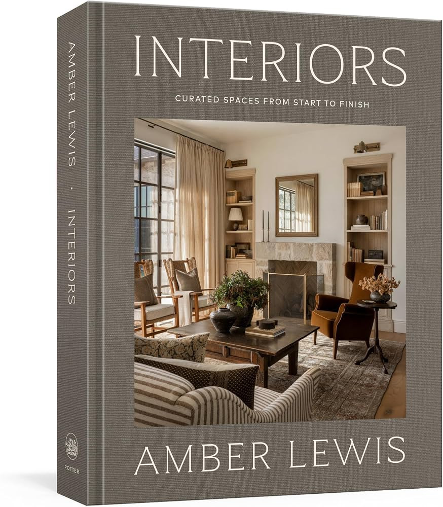 Interiors: A Home Renovation and Interior Design Book: Curated Spaces from Start to Finish | Amazon (US)