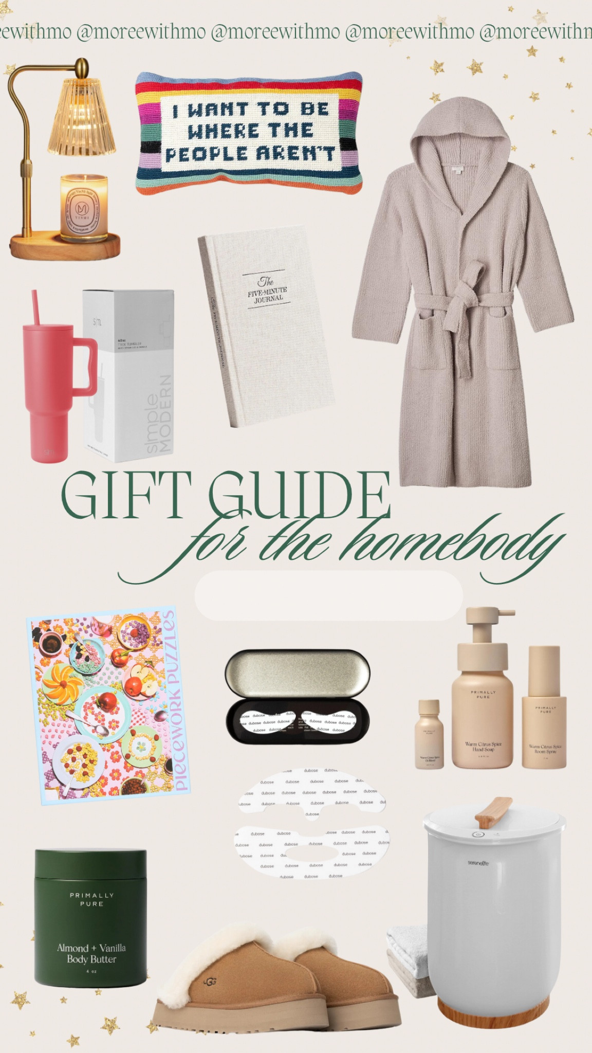 Gift Guide for the Homebody! 

Holiday 
Gift Guide 
Seasonal 
Cozy 
Moreewithmo 

#LTKHoliday #LTKGiftGuide #LTKSeasonal