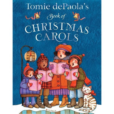Tomie Depaola's Book of Christmas Carols - (Tomie Depaola's Treasuries) by  Tomie dePaola (Hardcover) | Target