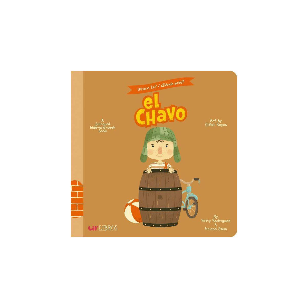 El Chavo : A Hide - By Patty Rodriguez & Ariana Stein ( Hardcover ) | Target