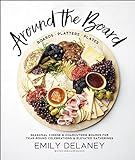 Around the Board: Boards, Platters, and Plates: Seasonal Cheese and Charcuterie for Year-Round Ce... | Amazon (US)