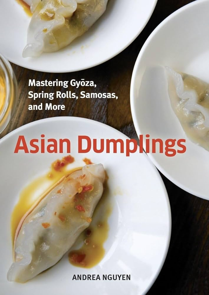 Asian Dumplings: Mastering Gyoza, Spring Rolls, Samosas, and More [A Cookbook] | Amazon (US)