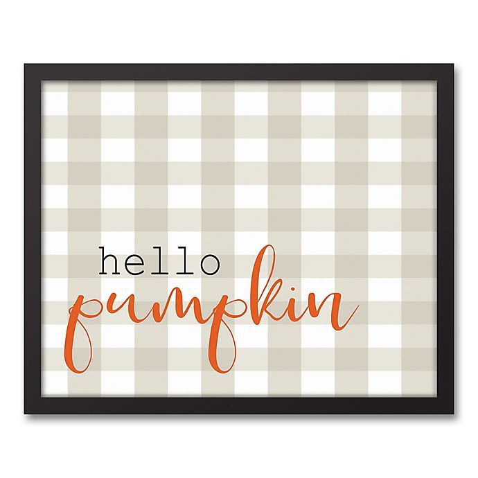 Designs Direct "Hello Pumpkin" 22-Inch x 18-Inch Framed Wall Art | Bed Bath & Beyond