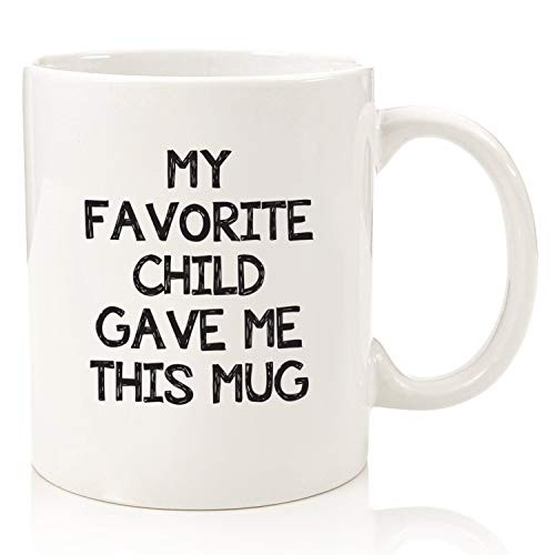 Amazon.com: My Favorite Child Gave Me This Funny Coffee Mug - Mom & Dad Gifts - Gag Birthday Gift... | Amazon (US)