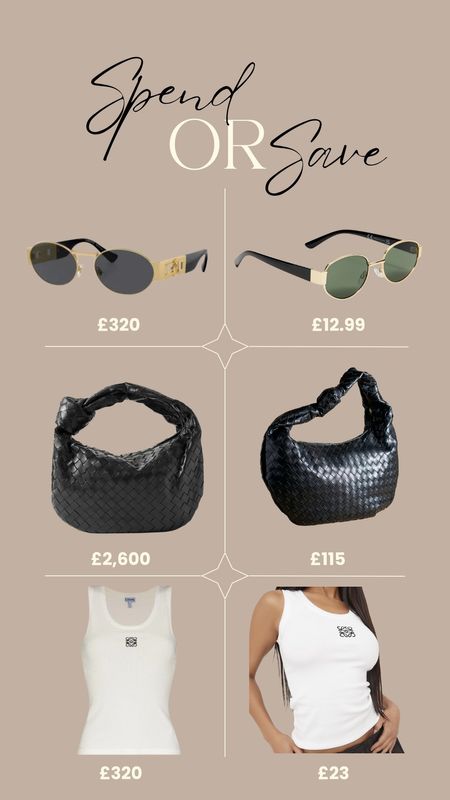Spend OR Save money on your wardrobe staples for spring and your forever capsule wardrobe. 

🕶️ Celine triomphe sunglasses dupe and Versace and YSL gold sunglasses too.

👜 Bottega jodie teen handbag dupe from Anthropologie woven handbag

🔝 Loewe logo tank top dupe - ego white vest top 

#LTKfindsunder50 #LTKitbag #LTKeurope