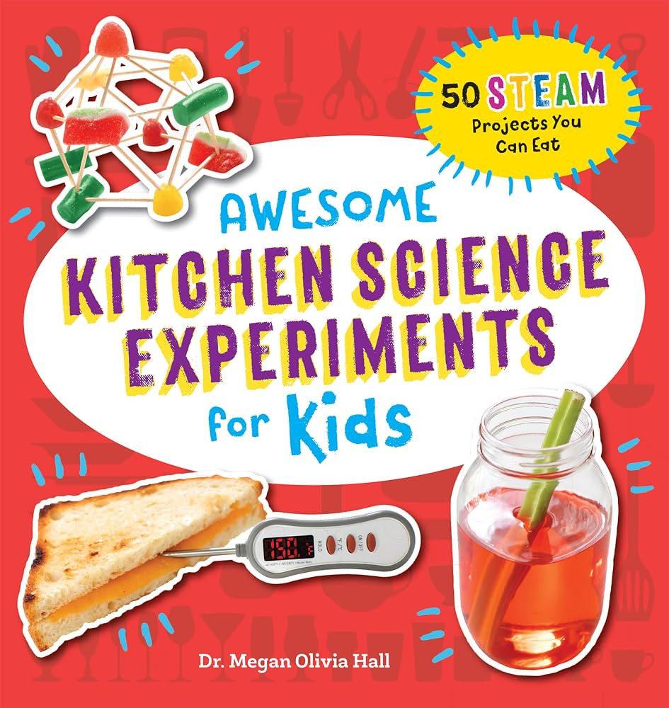 Awesome Kitchen Science Experiments for Kids: 50 STEAM Projects You Can Eat! (Awesome STEAM Activ... | Amazon (US)