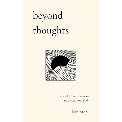 Beyond Thoughts - (Beyond Suffering) by  Joseph Nguyen (Paperback) | Target