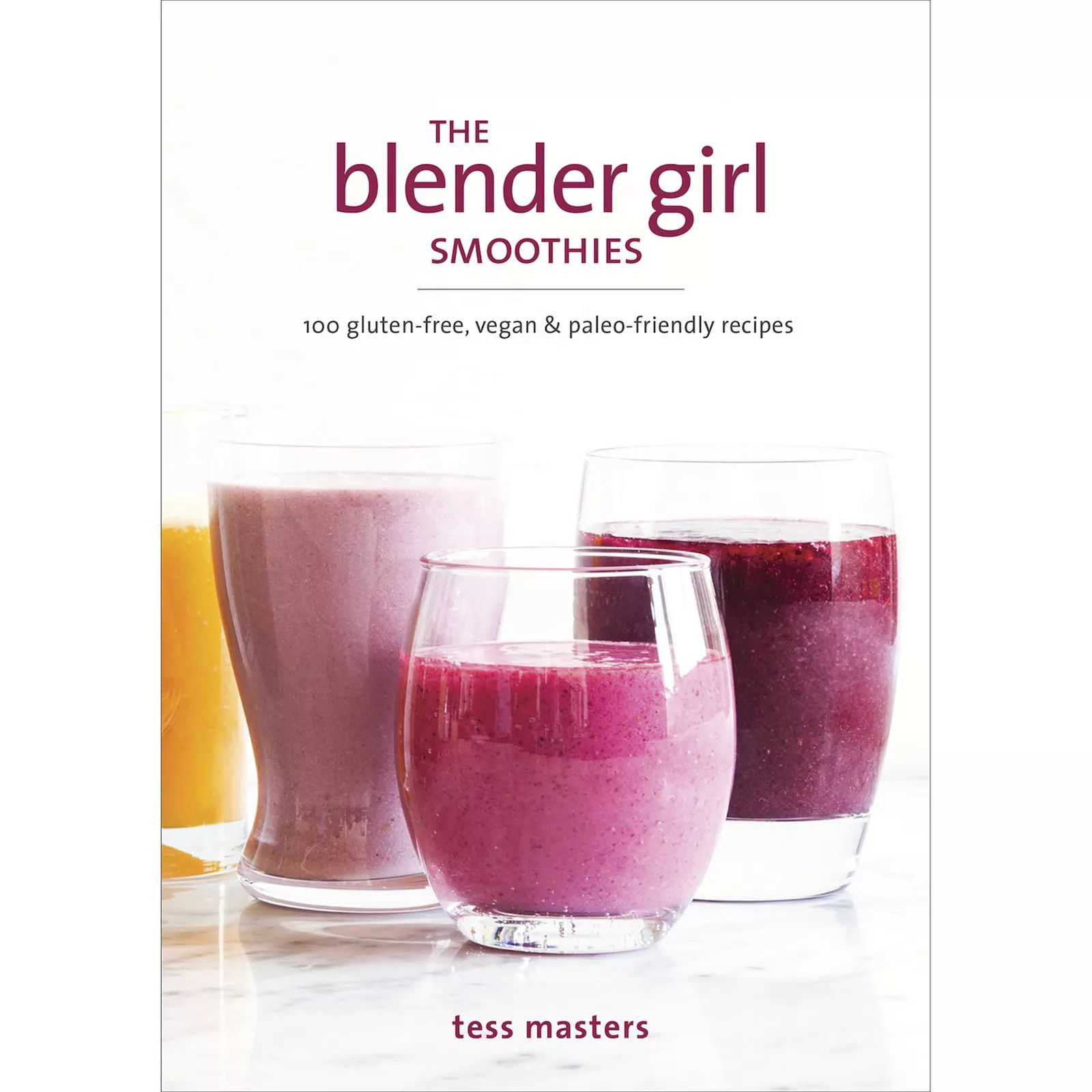 The Blender Girl Smoothies"" Cookbook, Multicolor | Kohl's