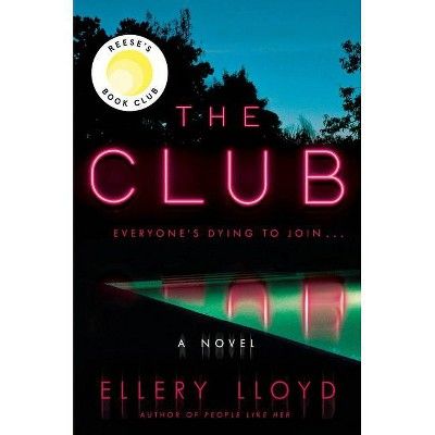 The Club - by Ellery Lloyd (Hardcover) | Target