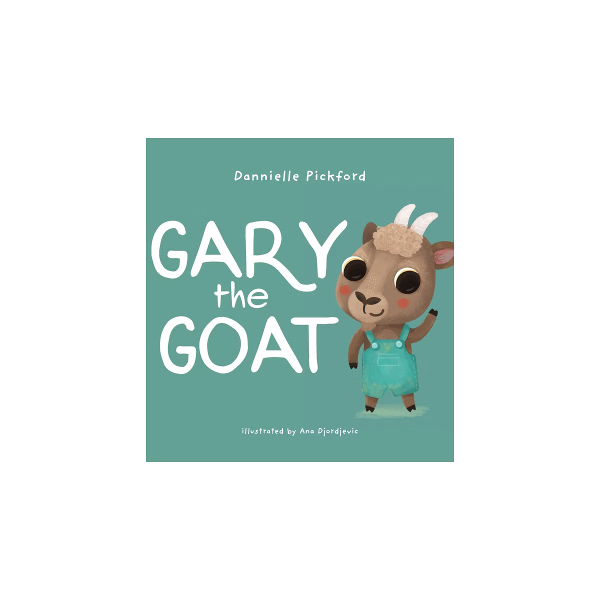 Gary the Goat - (The Speech Sounds) by  Dannielle Pickford (Hardcover) | Target
