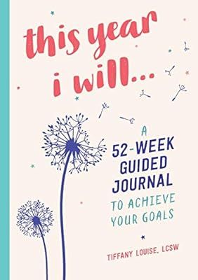 This Year I Will...: A 52-Week Guided Journal to Achieve Your Goals | Amazon (US)