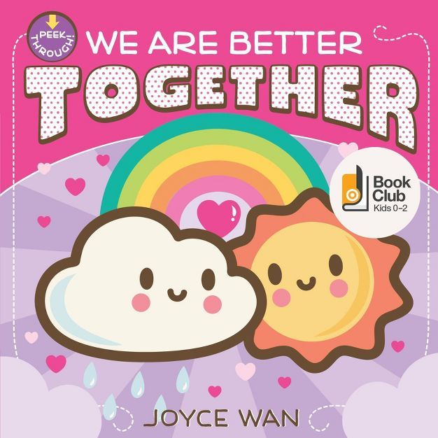 We Are Better Together - by Joyce Wan (Board Book) | Target