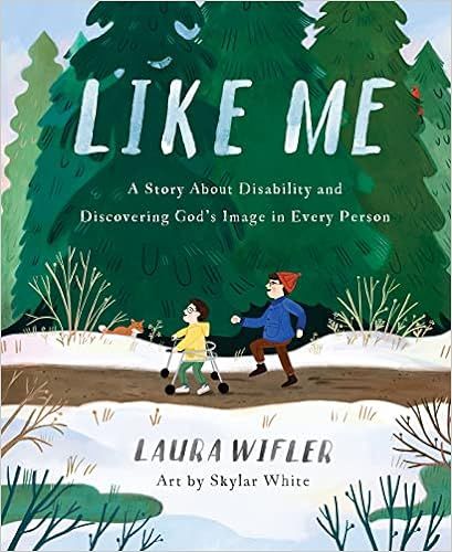 Like Me: A Story About Disability and Discovering God’s Image in Every Person     Hardcover –... | Amazon (US)