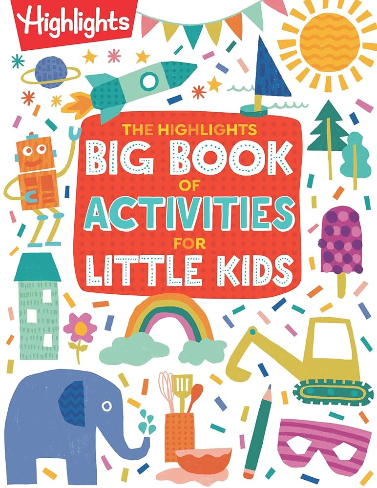 The Highlights Big Book of Activities for Little Kids: Over 200 Crafts, Stories, Recipes, Puzzles... | Amazon (US)