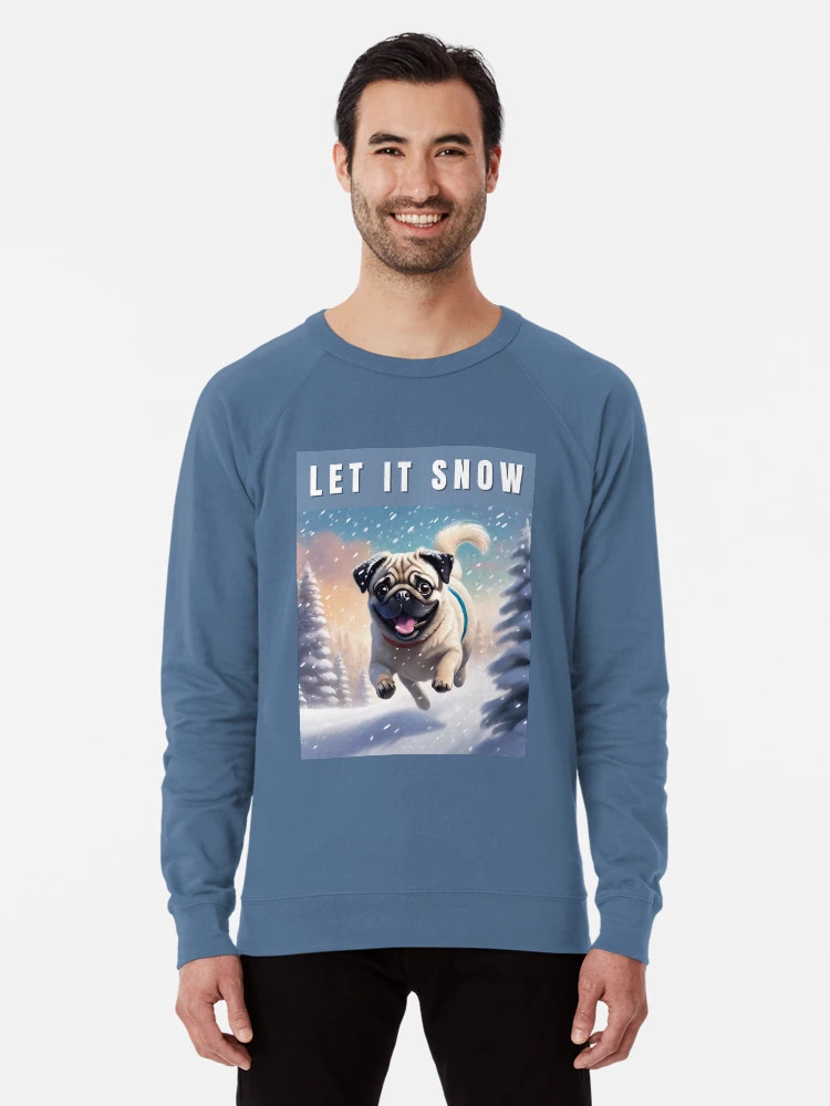 Snow Fawn Pug - Let it Snow Lightweight Sweatshirt | Redbubble (US)