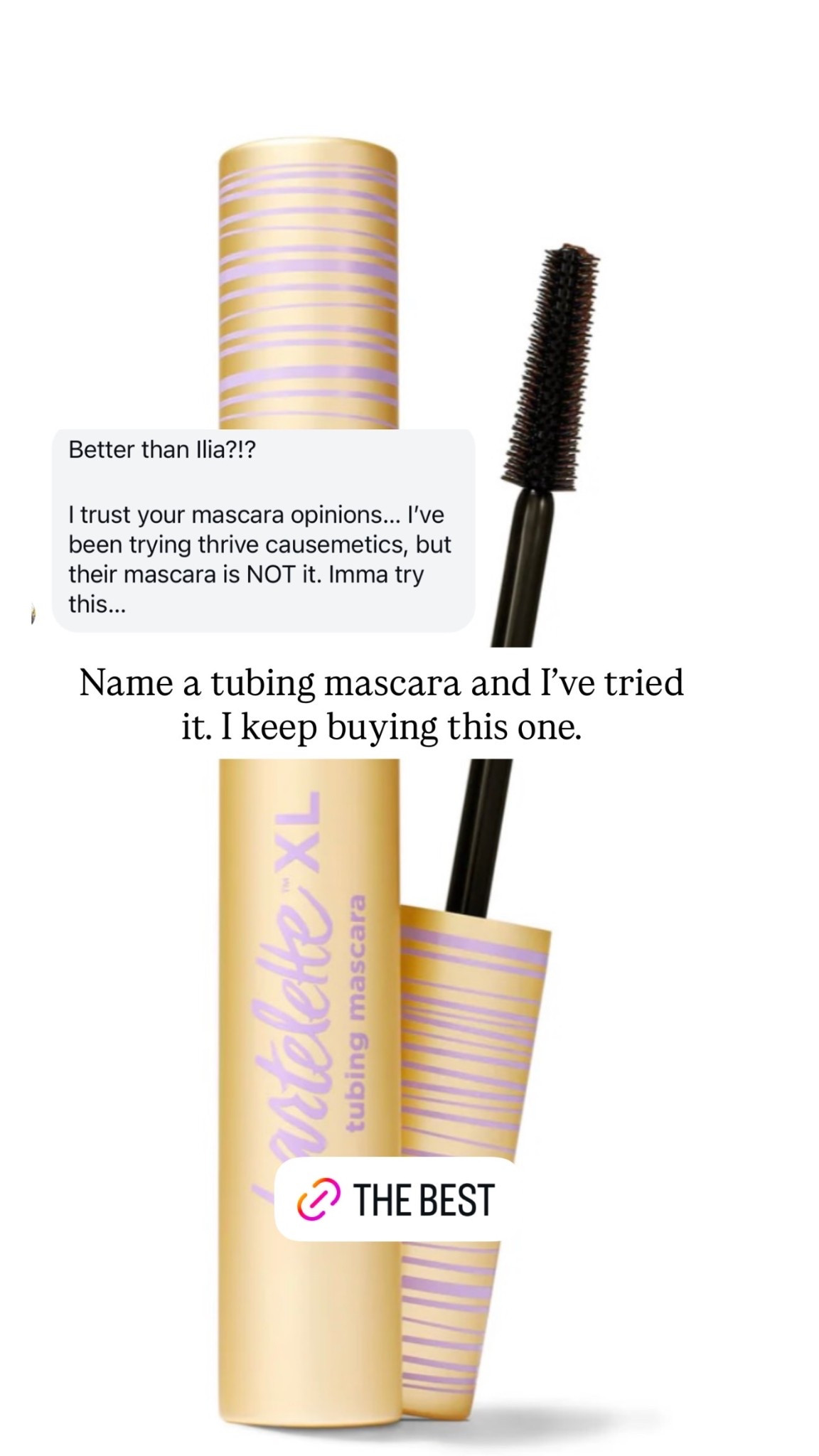 Name a tubing mascara and I’ve tried it. I keep buying this one.