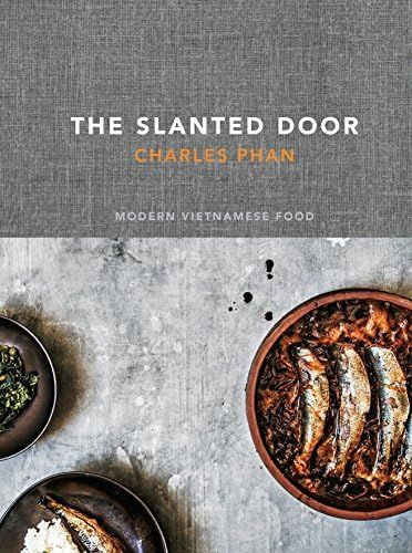 The Slanted Door: Modern Vietnamese Food [A Cookbook] | Amazon (US)