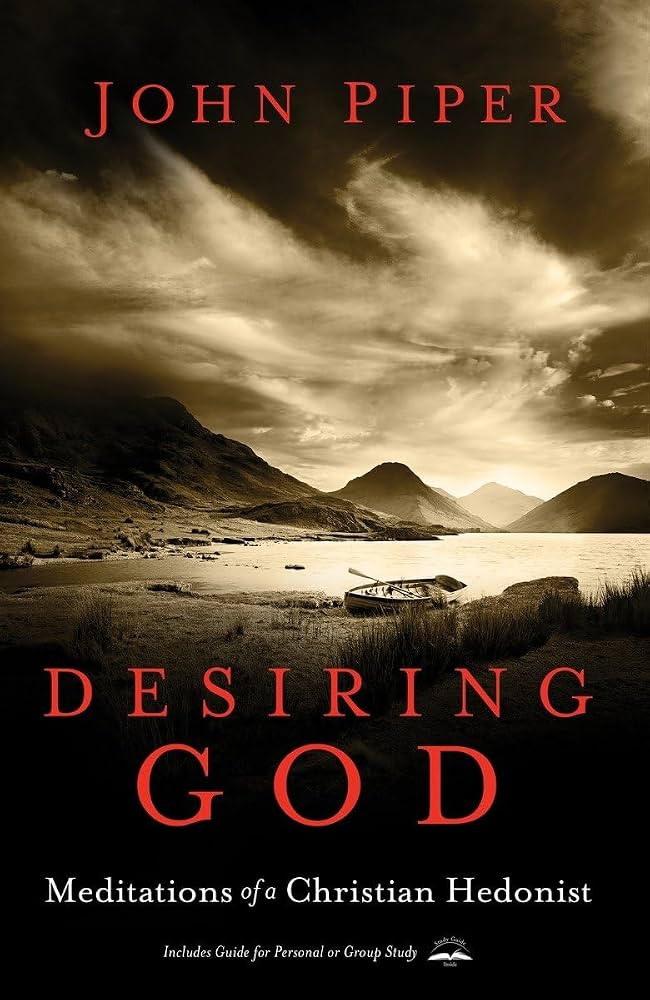 Desiring God, Revised Edition: Meditations of a Christian Hedonist | Amazon (US)