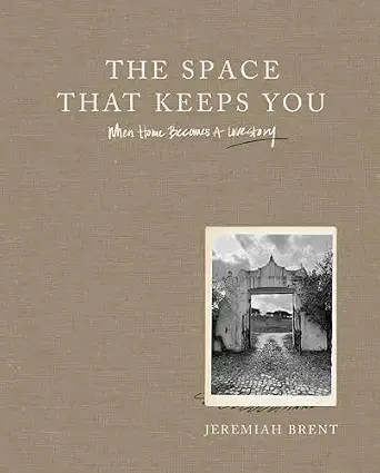The Space That Keeps You: When Home Becomes a Love Story ― TV Host Jeremiah Brent's Interior De... | Amazon (US)