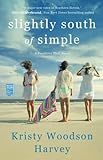 Slightly South of Simple: A Novel (Peachtree Bluff Series, The)     Paperback – April 25, 2017 | Amazon (US)