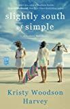Slightly South of Simple: A Novel (Peachtree Bluff Series, The)     Paperback – April 25, 2017 | Amazon (US)