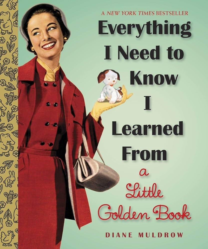 Everything I Need To Know I Learned From a Little Golden Book: An Inspirational Gift Book (Little... | Amazon (US)
