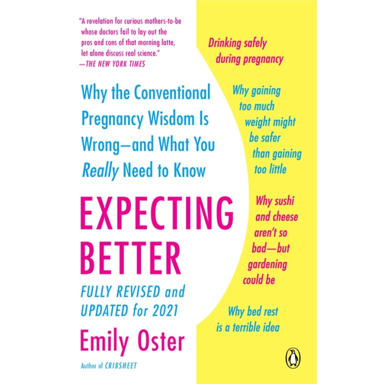 The Parentdata: Expecting Better : Why the Conventional Pregnancy Wisdom Is Wrong--And What You R... | Walmart (US)